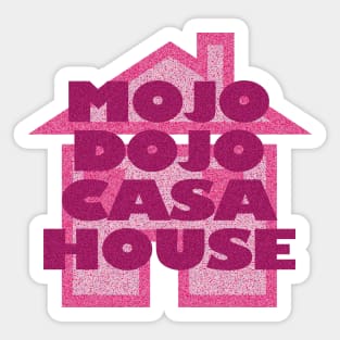 Mojo Dojo Casa House Sticker